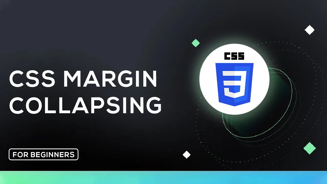 What Is CSS Margin Collapsing?
