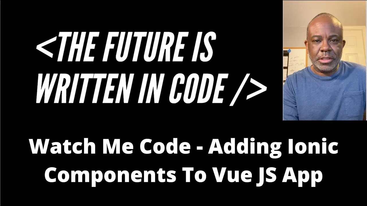 Adding Ionic Components To A Vue JS App - Watch Me Code
