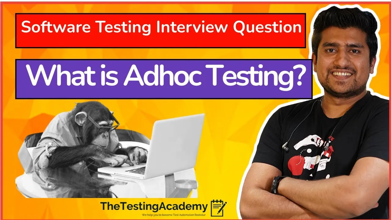 Software Testing Interview Questions & Answers: What is Adhoc Testing?