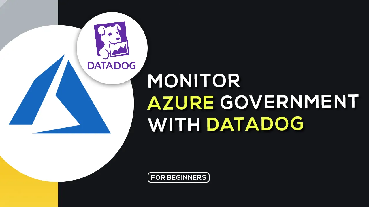 How to Deploy Monitor Azure Government with Datadog