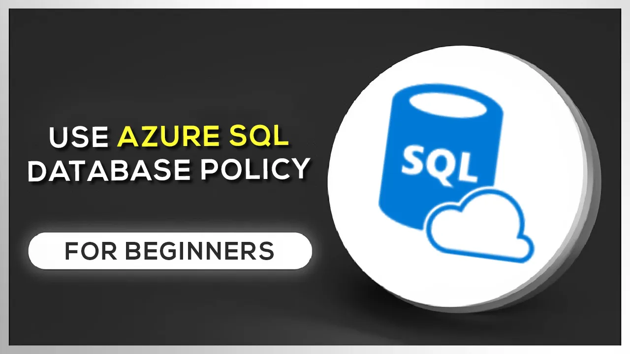 How to Use Azure Policy Of Azure SQL Database