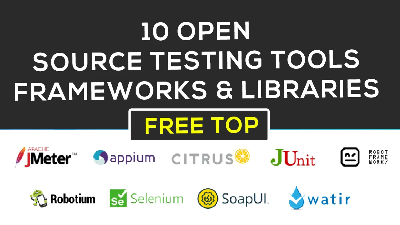 TOP 10 Open Source Test Automation Frameworks