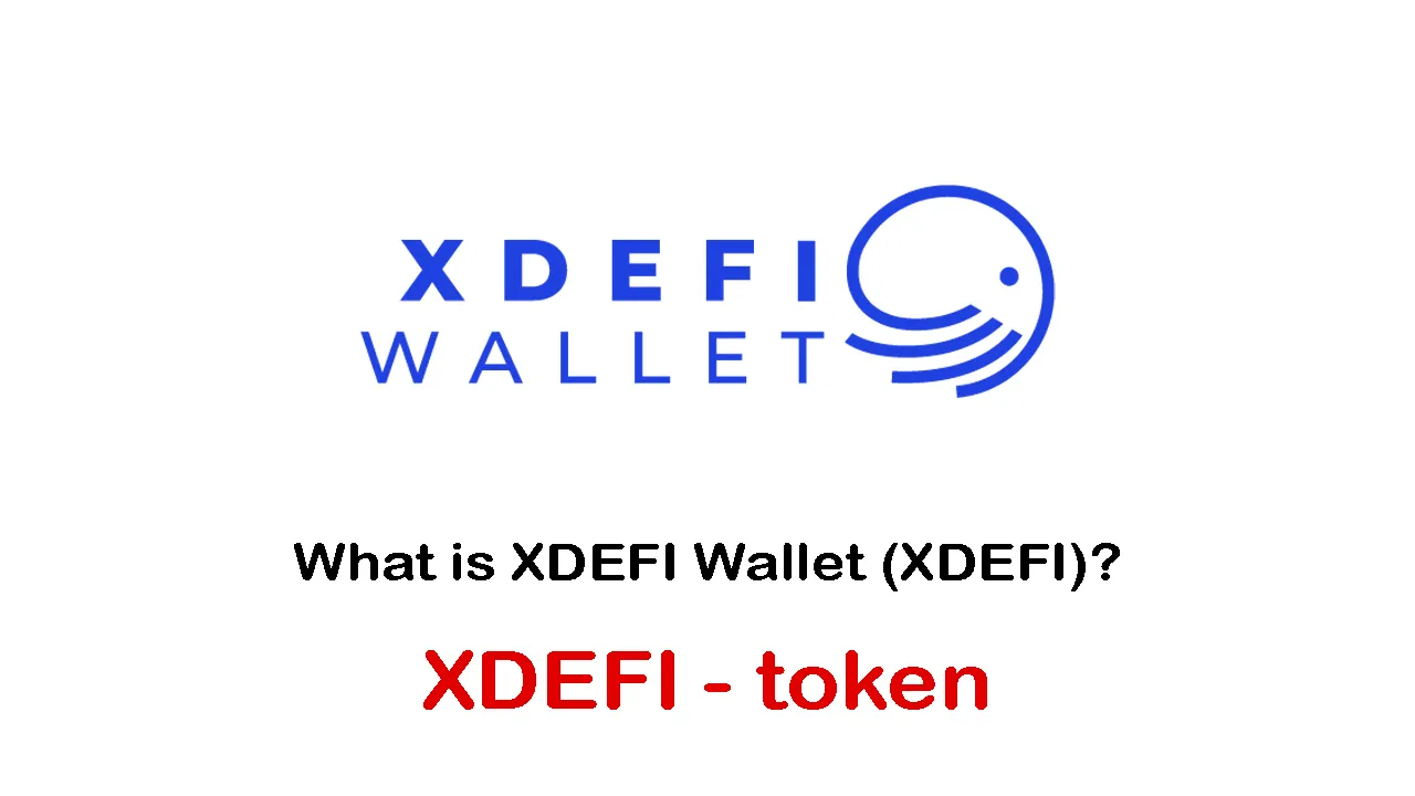 What is XDEFI Wallet (XDEFI) | What is XDEFI token