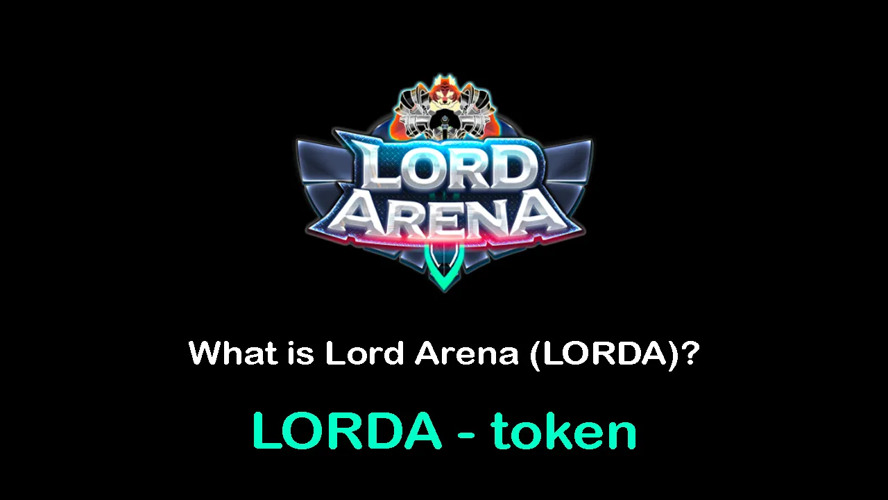 What is Lord Arena (LORDA) | What is Lord Arena token | LORDA token