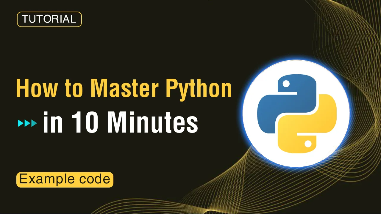 How to Master Python in just 10 Minutes