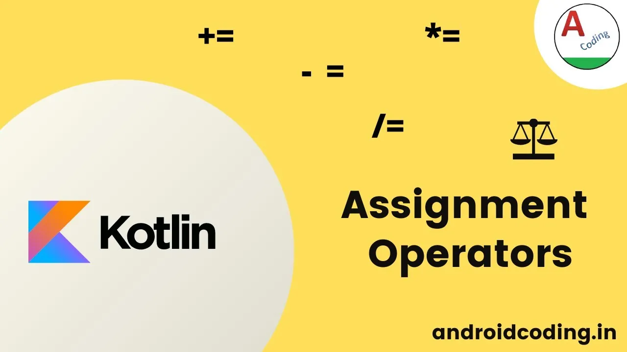 Assignment Operator in Kotlin