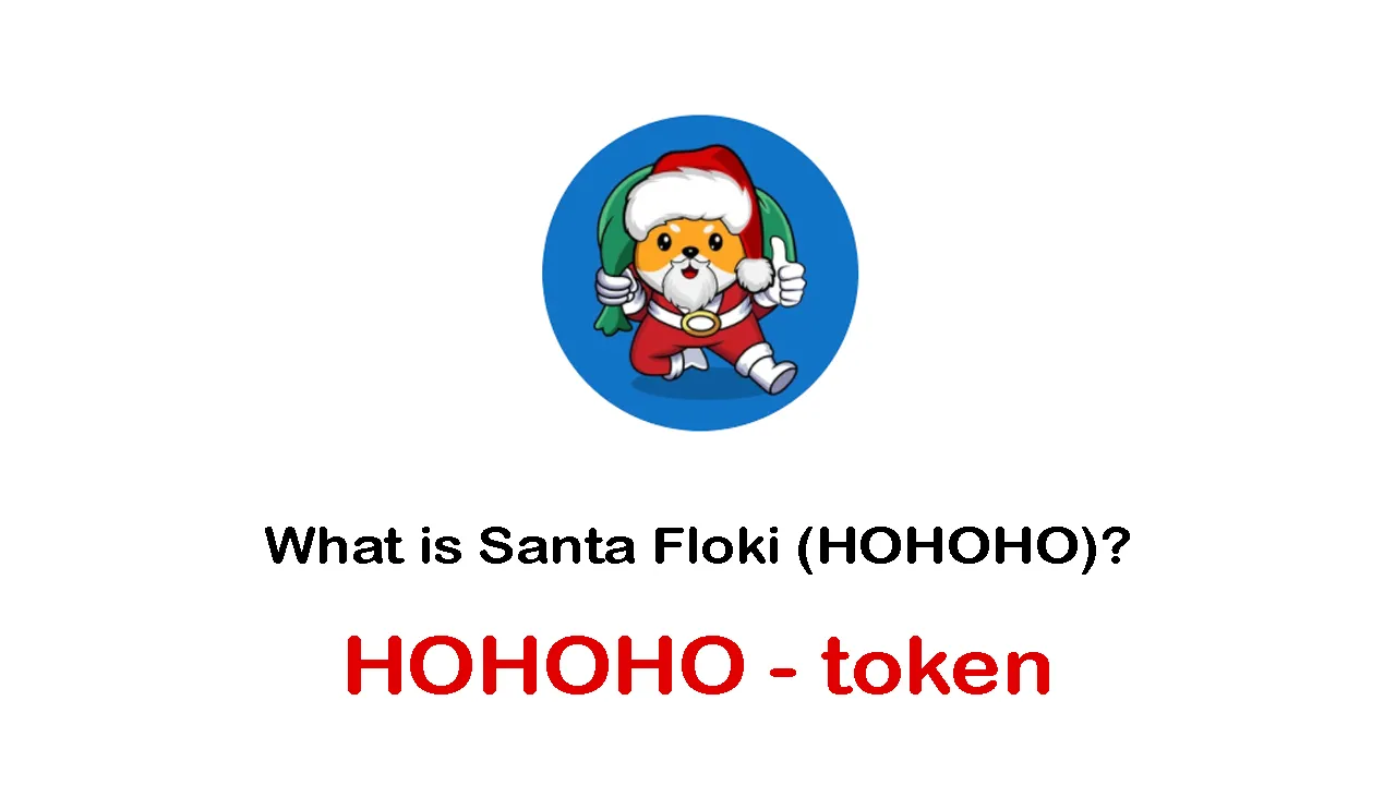 What is Santa Floki (HOHOHO) | What is HOHOHO token