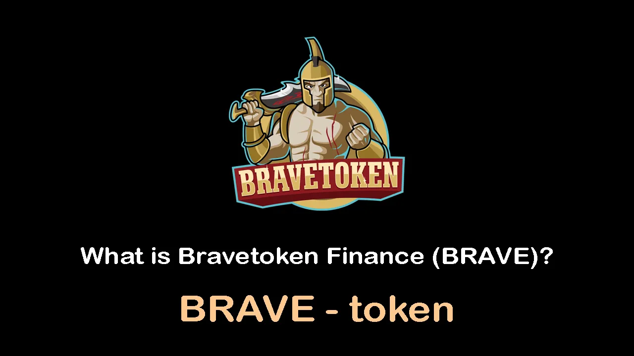 What is Bravetoken Finance (BRAVE) | What is BRAVE token