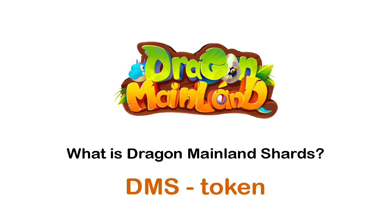 What is Dragon Mainland Shards (DMS) | What is DMS token