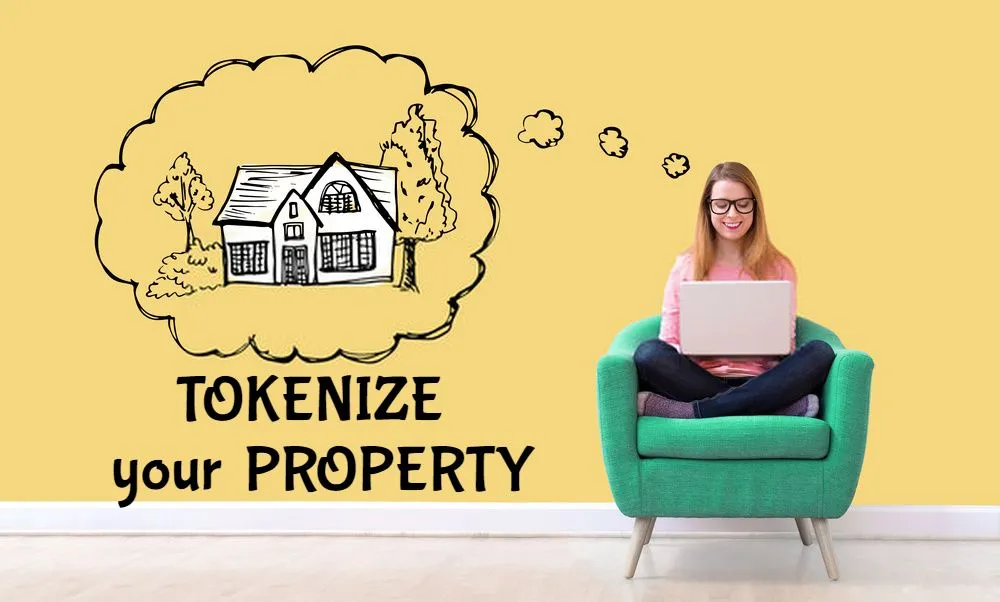 Tokenize your Property - Real estate tokenization