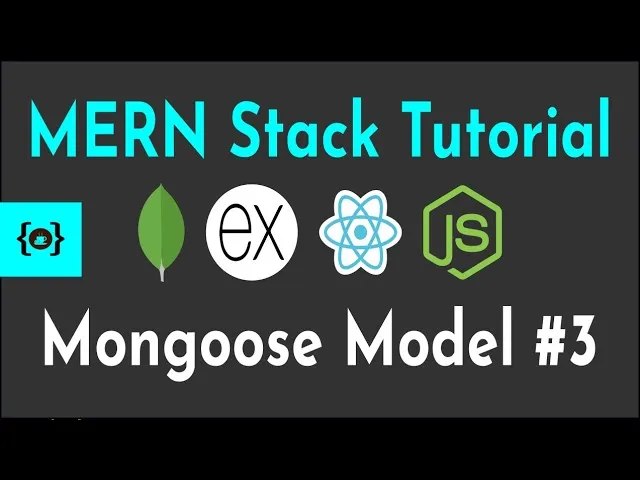 MERN Stack Tutorial With Auth: Creating a  Mongoose Model Part 3
