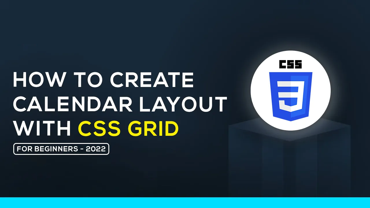 How to Create A Calendar Layout with CSS Grid for Beginners 2022