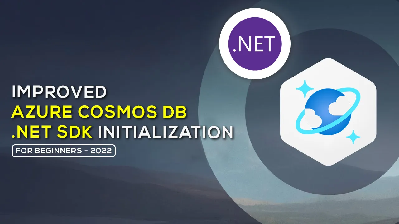 How to Improve Azure Cosmos DB .NET SDK initialization Better
