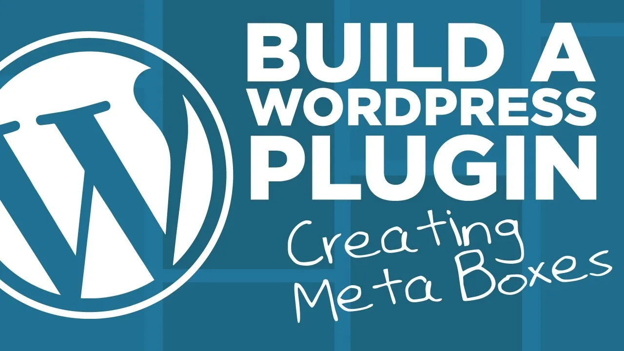 How To Adding Meta Boxes To Our Custom WordPress Plugin - Part 4