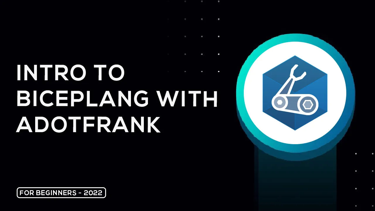 Intro To BicepLang With Adotfrank