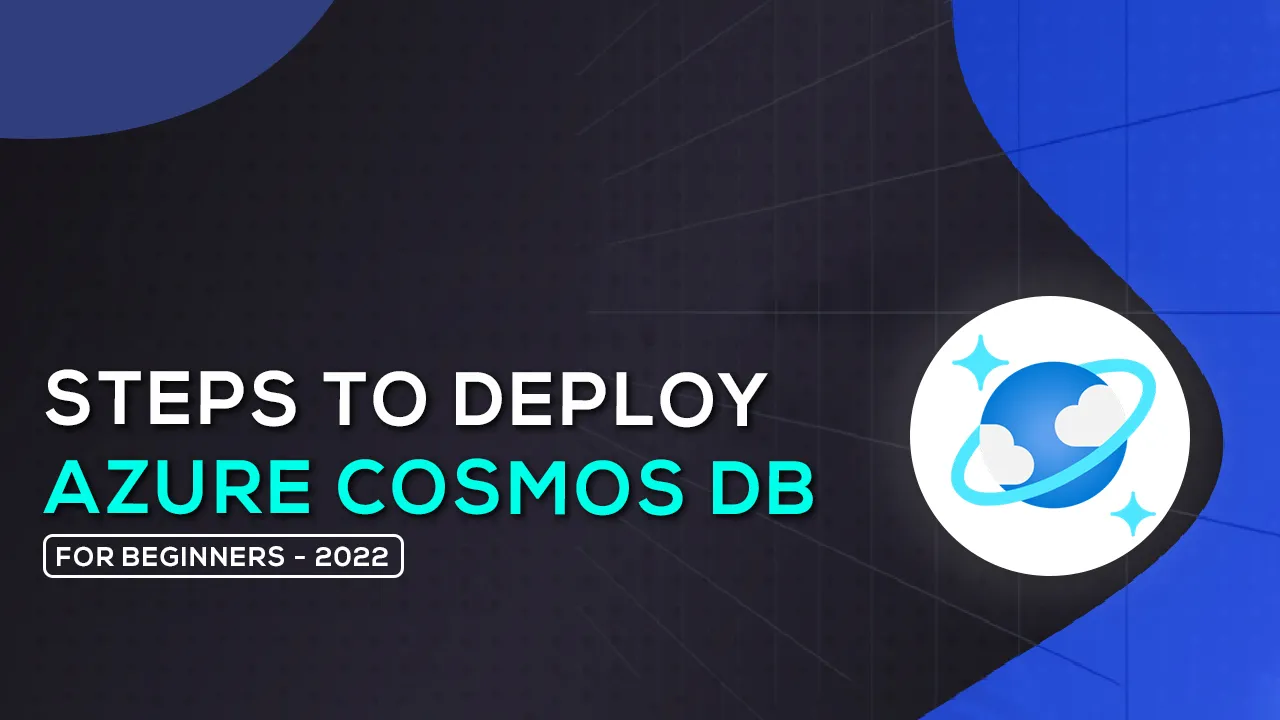 Step-by-step Guide to Your First Azure Cosmos DB Deployment
