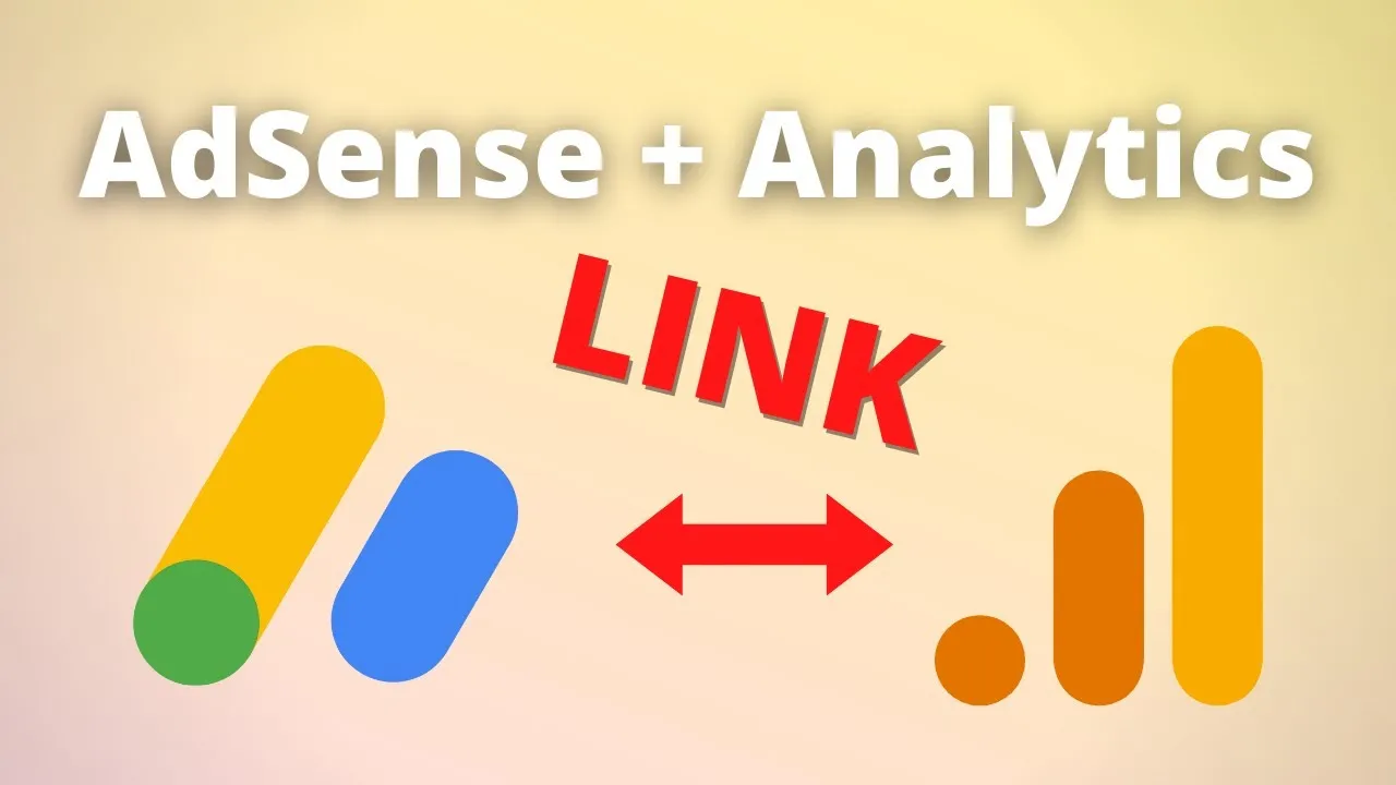 Link and View AdSense in Google Analytics