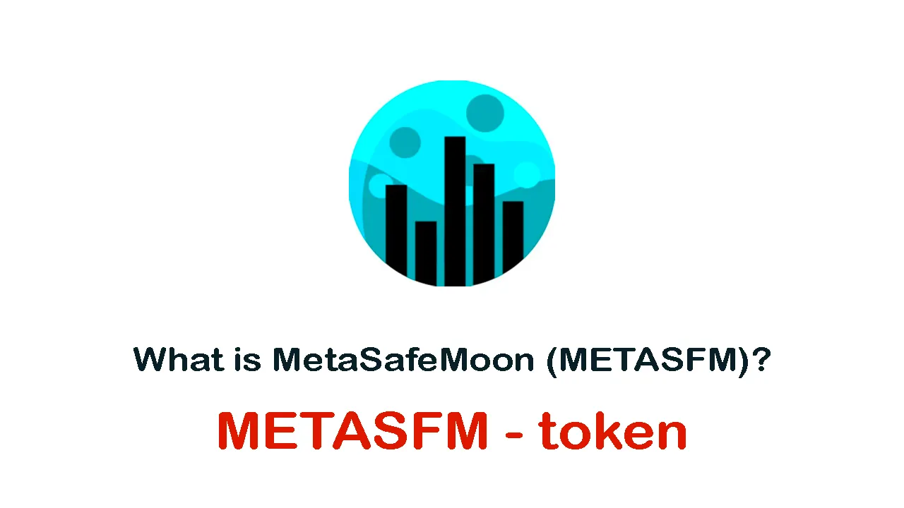 What is MetaSafeMoon (METASFM) | What is METASFM token