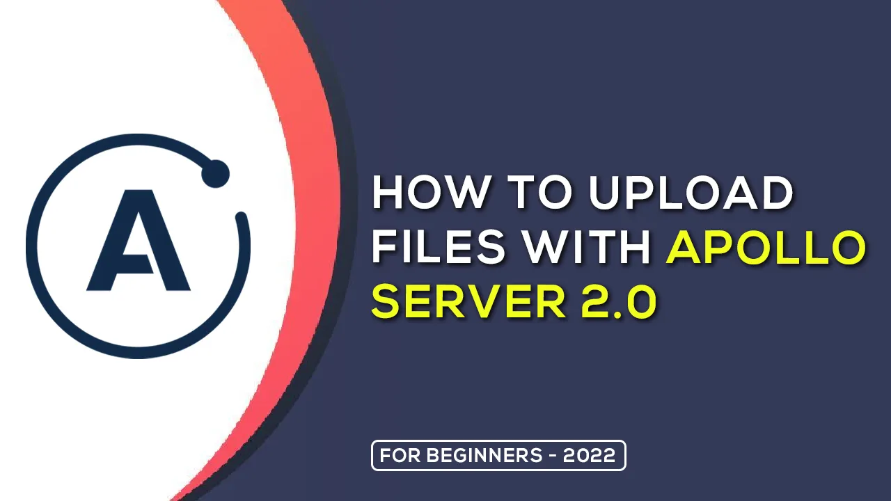 How to Upload Files with Apollo Server 2.0