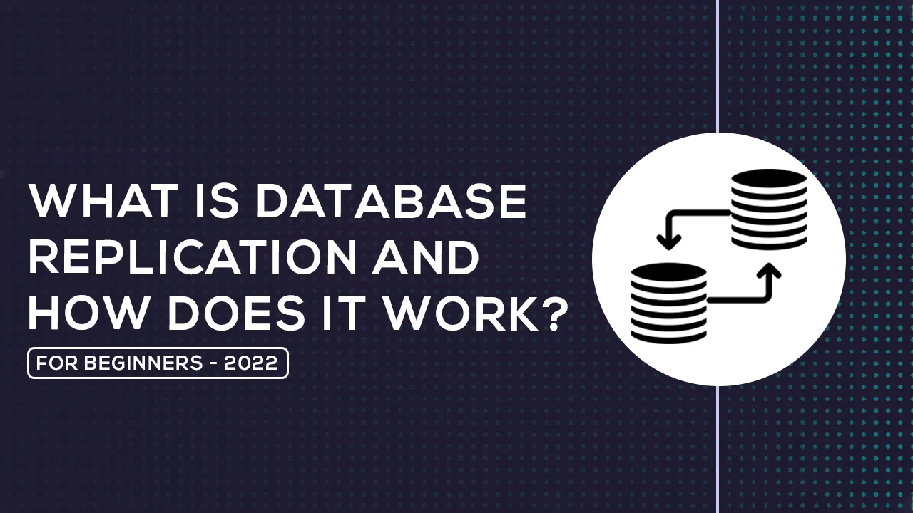 What Is Database Replication and How Does It Work?