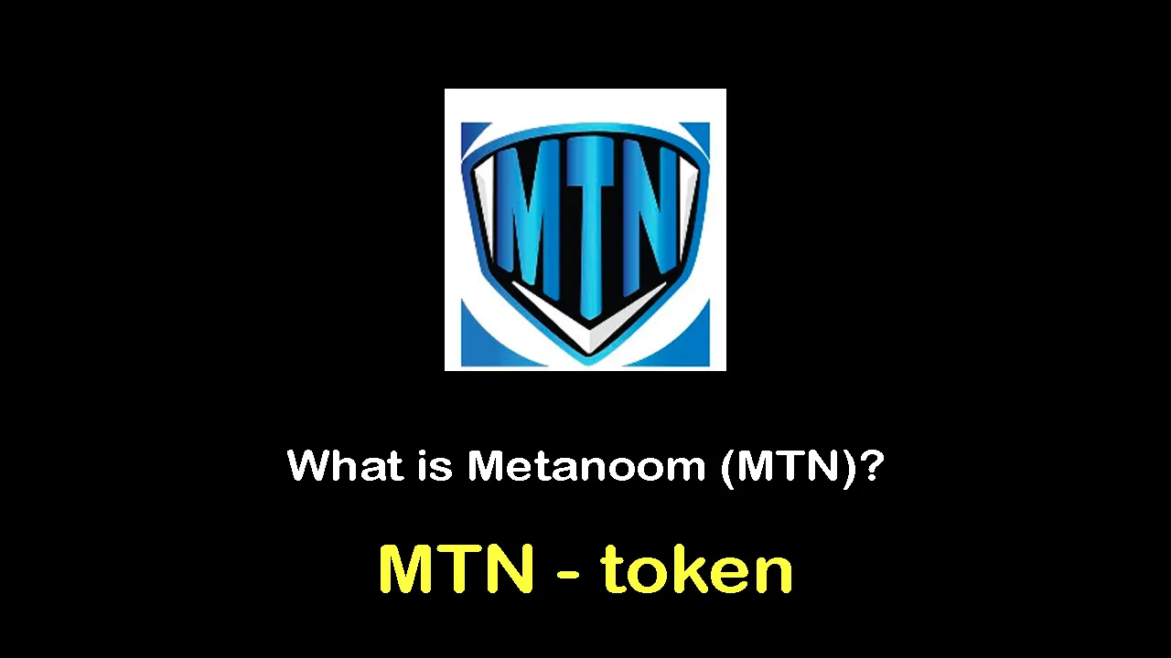 What is Metanoom (MTN) | What is Metanoom token | What is MTN token