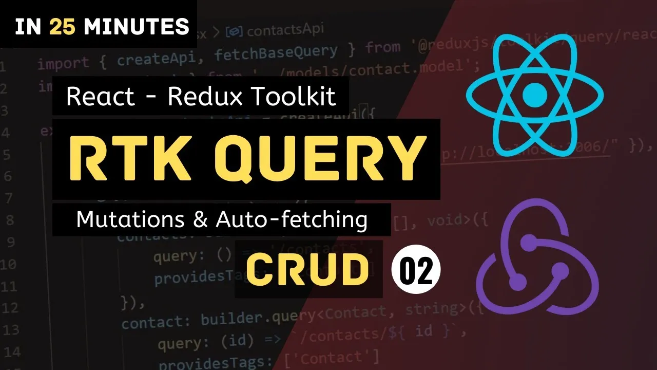 RTK Query CRUD | Mutations & Auto-Fetching | React Redux Toolkit RTK Query Tutorial - 2