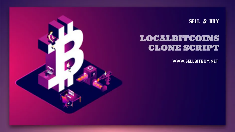 Launch a profitable P2P crypto trading platform like Localbitcoins