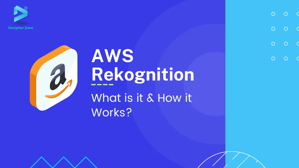 Amazon Rekognition: What is it and How does it Work?