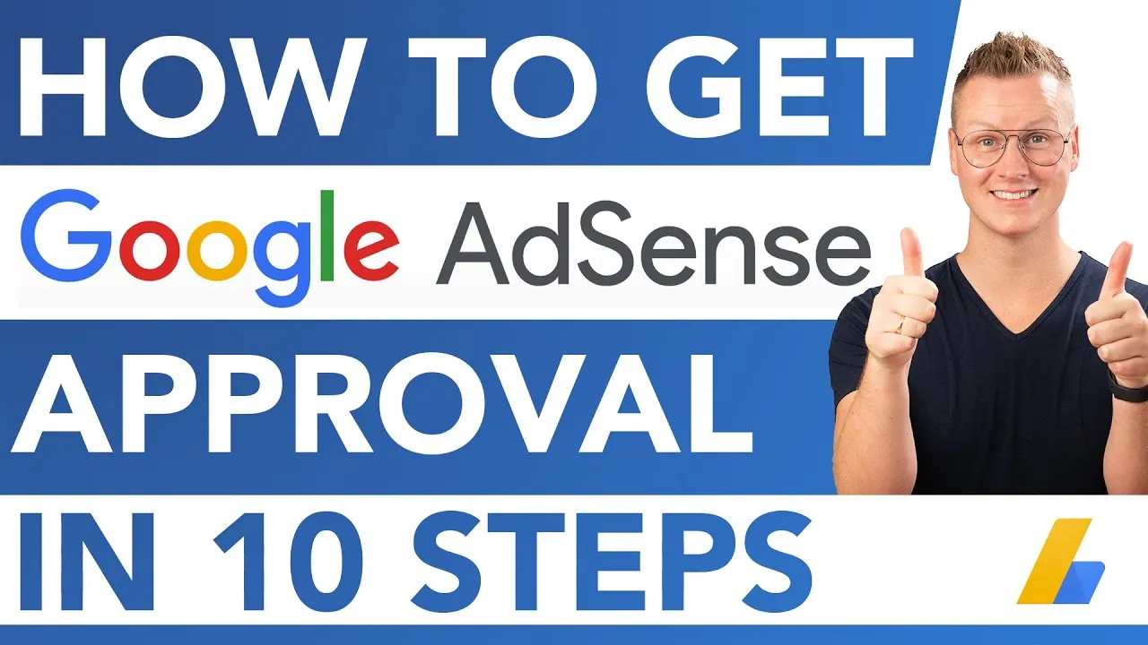 Get Your Website Approved for Google Adsense in 10 Steps