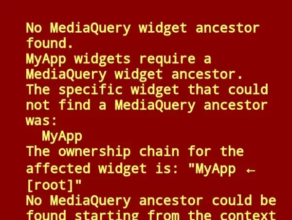 How to Solve ’No MediaQuery widget found’ Error in Flutter