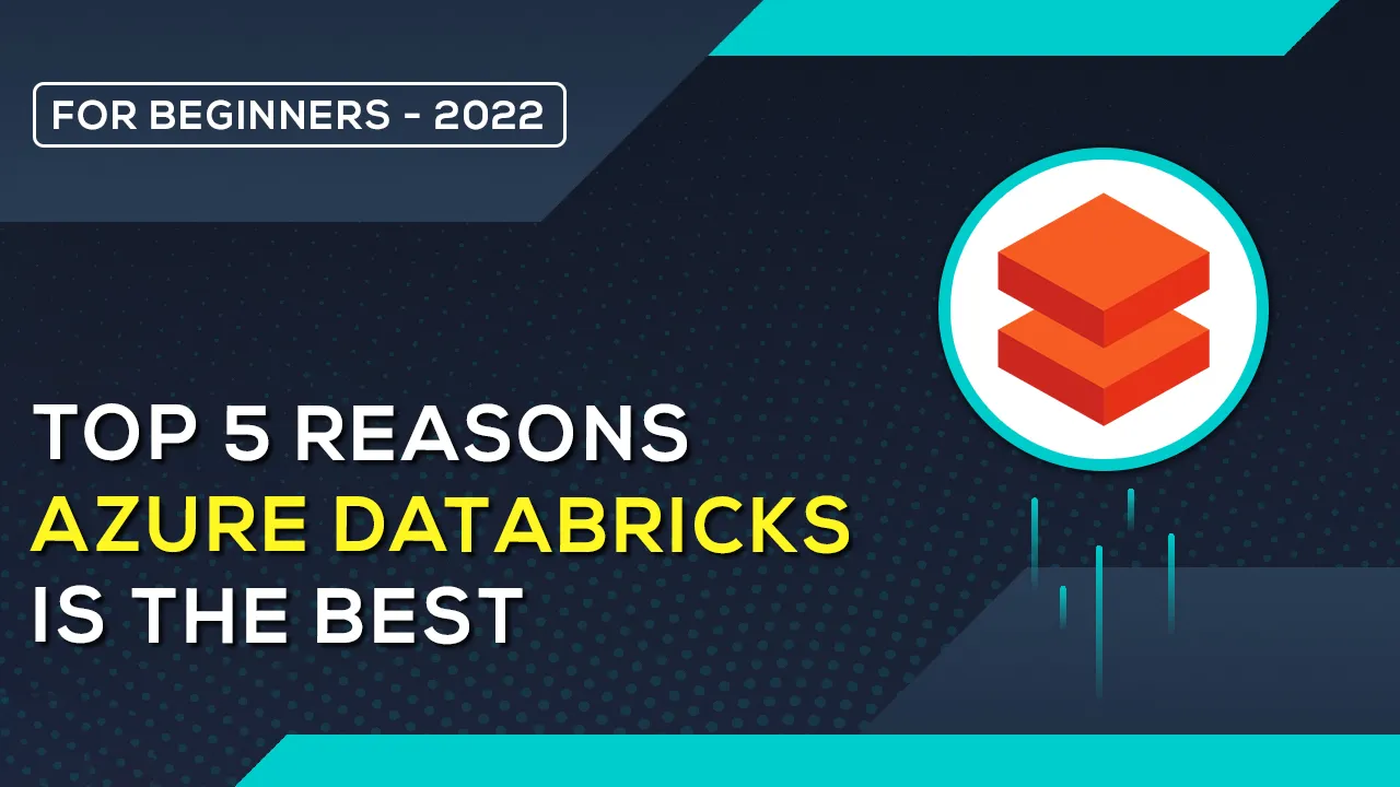 TOP 5 Reasons Azure Databricks Is The Best for Hadoop Workloads