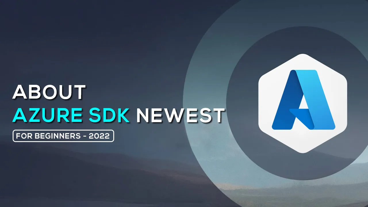 About Azure SDK Newest