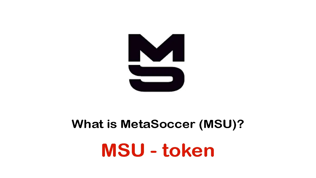 What is MetaSoccer (MSU) | What is MetaSoccer token |What is MSU token