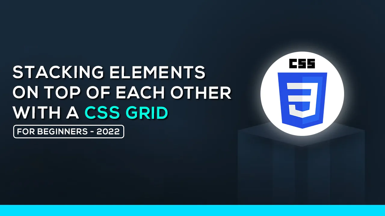 How To Stack Elements with CSS Grid for Beginners