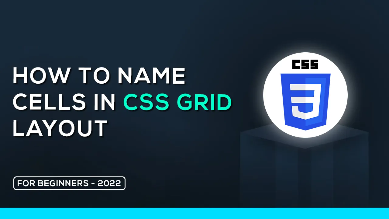 How To Name Cells in CSS Grid Layout for Beginners