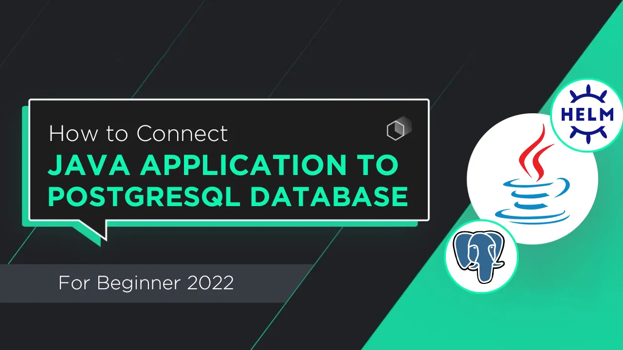 How to Connect Java Application To A PostgreSQL Database using Helm