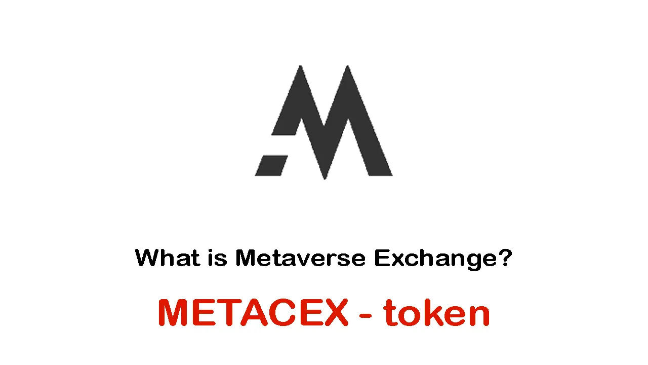 What is Metaverse Exchange (METACEX) | What is METACEX token