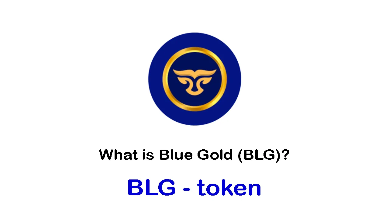 What is Blue Gold (BLG) | What is Blue Gold token | What is BLG token