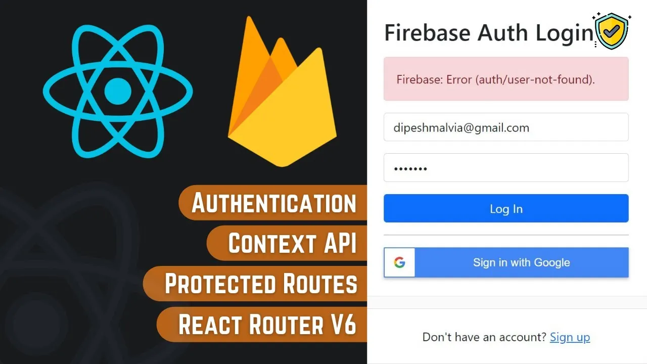 React Firebase Authentication Crash Course With Context API and Protected Routes For Beginners