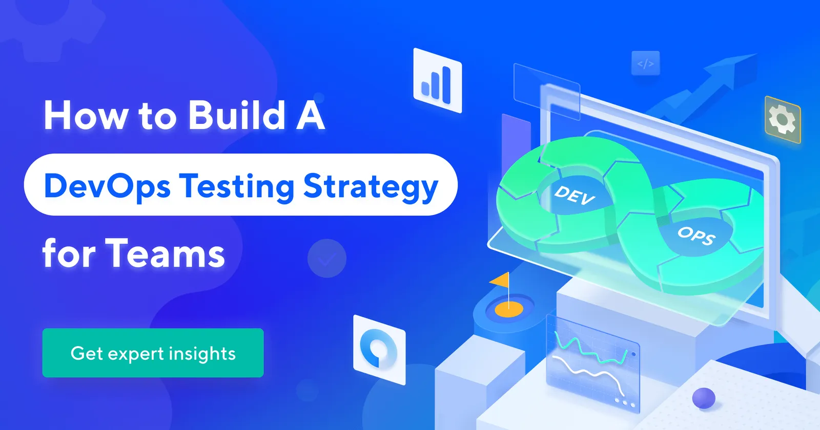 How to Build A Successful DevOps Testing Strategy for Agile Teams