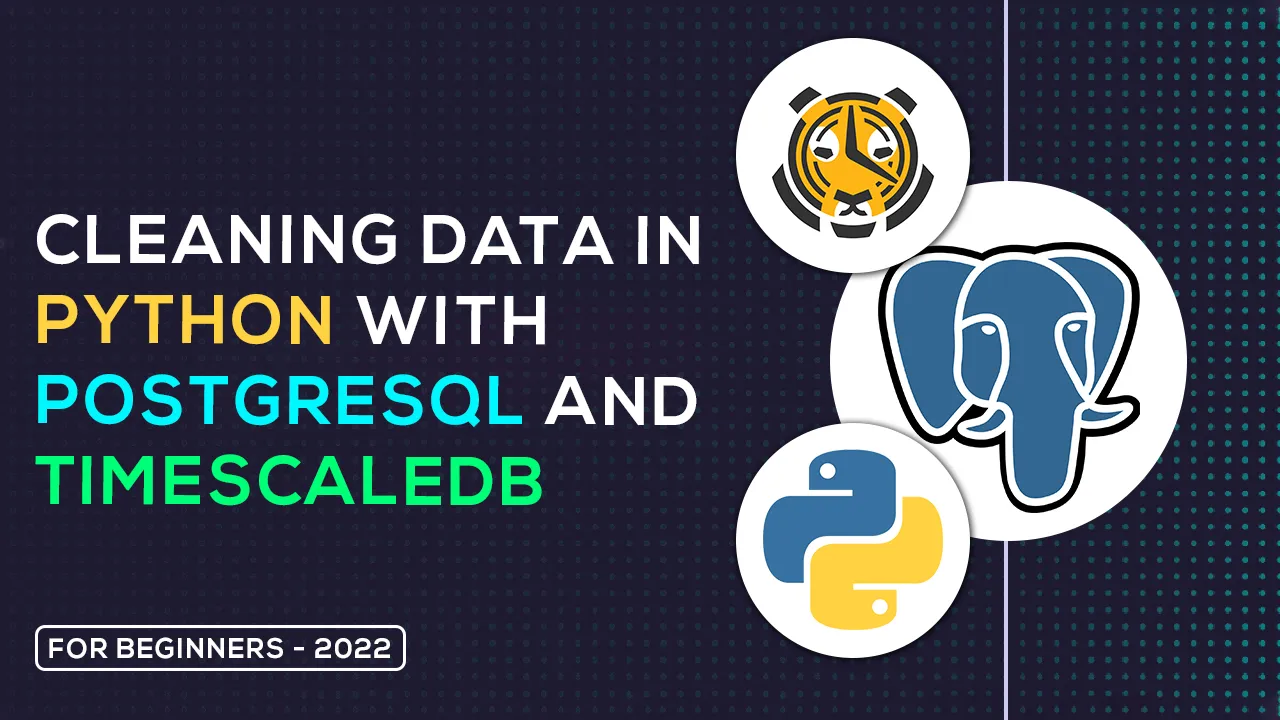How To Clean Data in Python using PostgreSQL and TimescaleDB