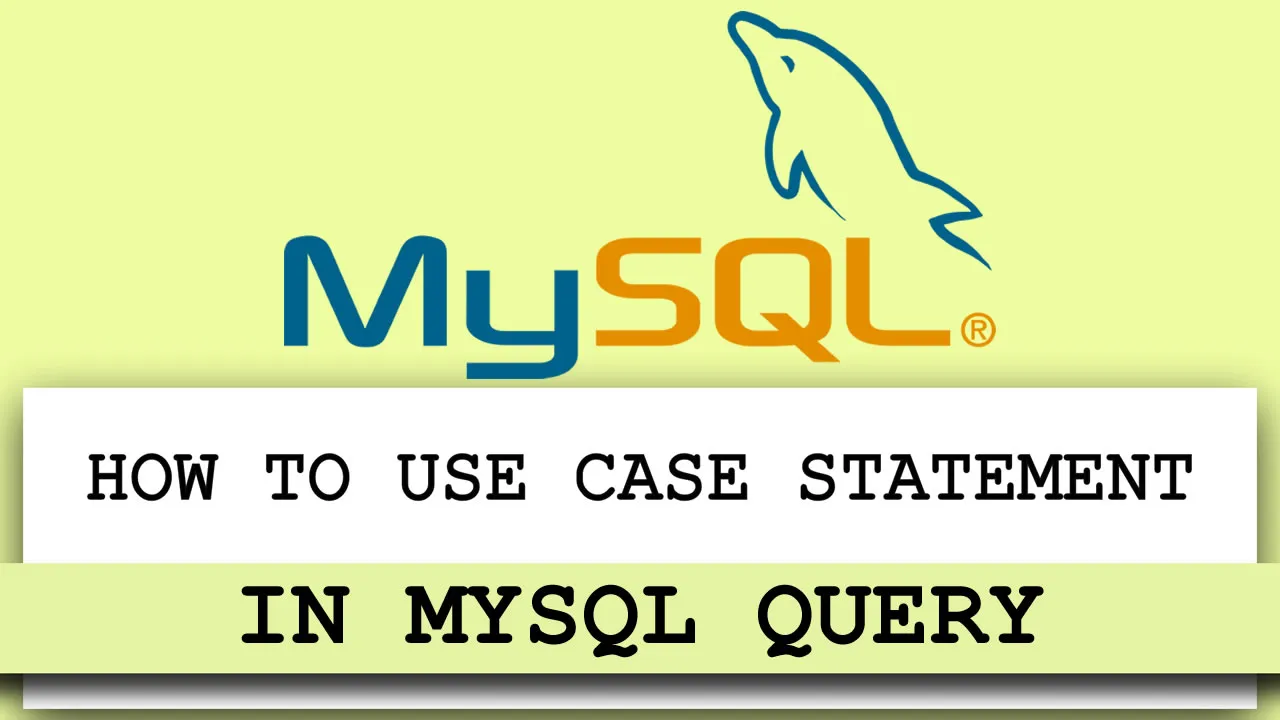 Instructions on CASE Statements in MySQL
