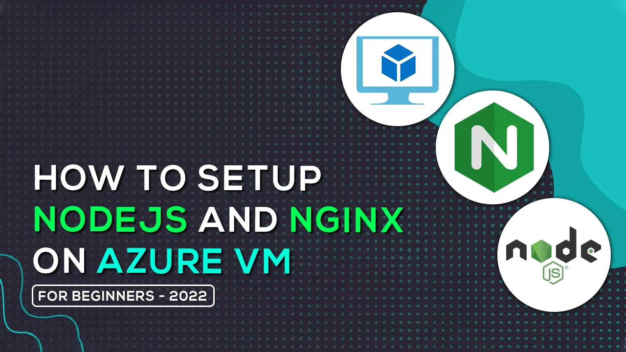 How To Setup Nodejs and Nginx On Azure VM