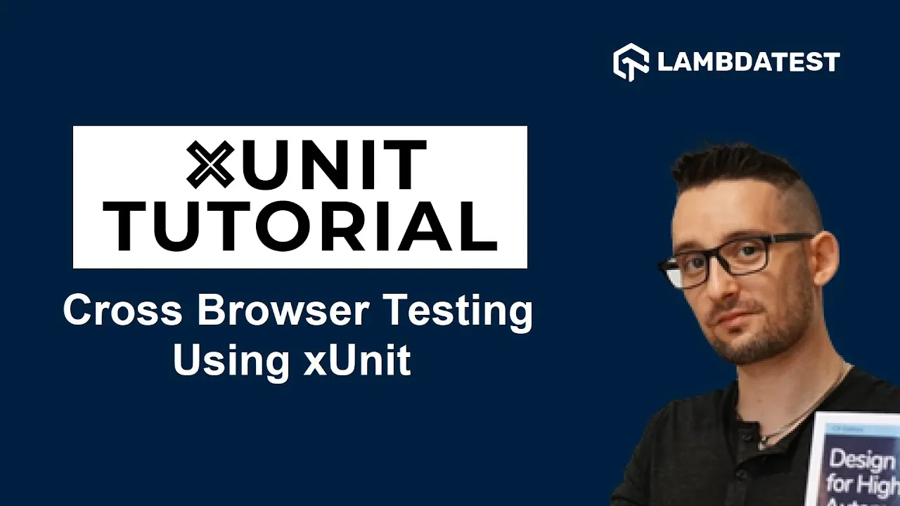 How To Perform Cross Browser Testing Using xUnit: Part VI