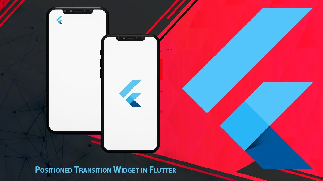 How to use Positioned Transition Widget in Flutter