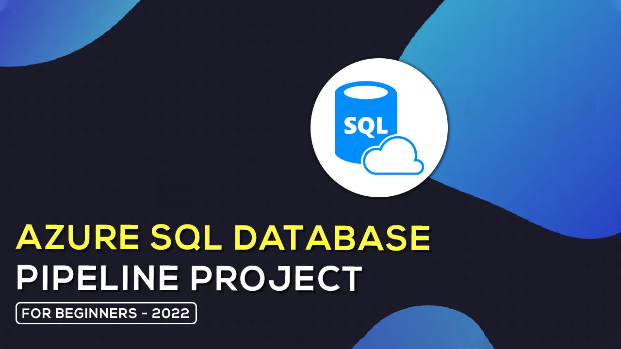 Azure SQL Database Pipeline Project