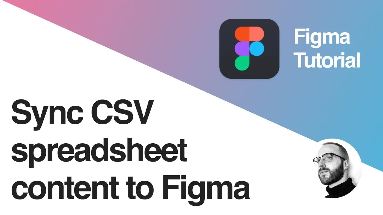 Sync CSV spreadsheet content to Figma - Figma Tutorial