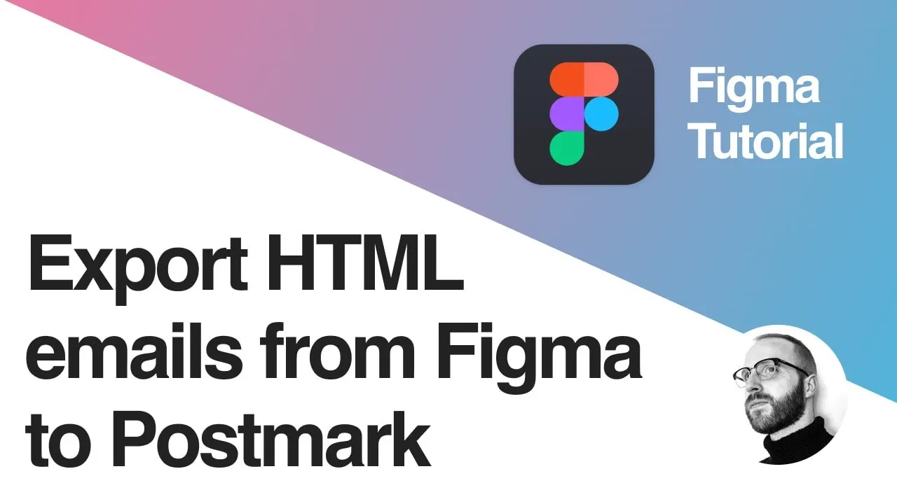 Export HTML emails from Figma to Postmark - Figma Tutorial