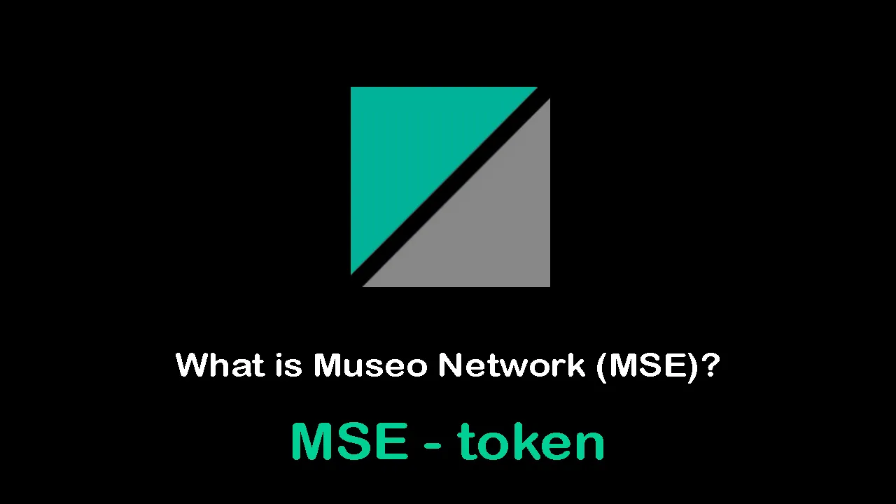 What is Museo Network (MSE) | What is Museo token | What is MSE token
