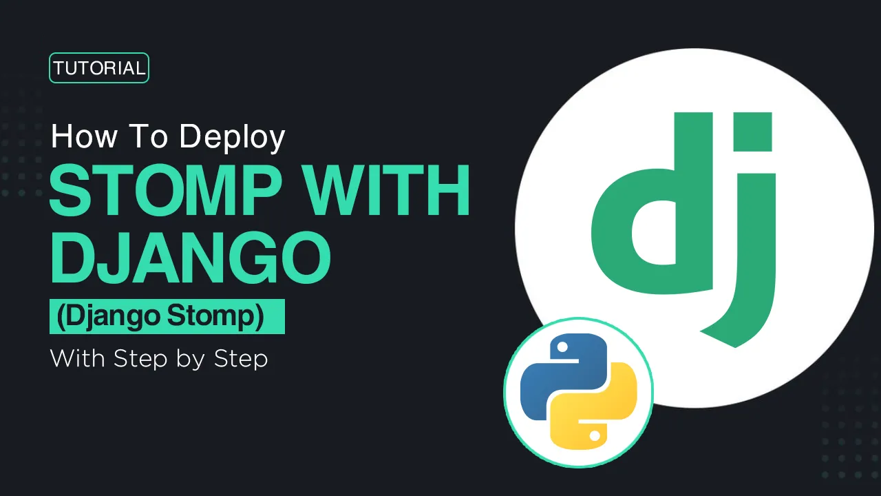 How To Deploy STOMP With Django (Django Stomp)